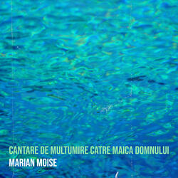 Cantare De Multumire Catre Maica Domnului