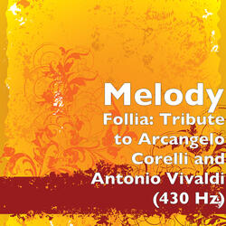 Follia: Tribute to Arcangelo Corelli and Antonio Vivaldi (430 Hz)