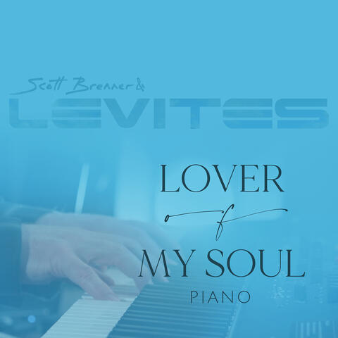 Lover of My Soul (Piano)