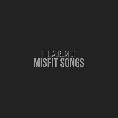 The Album of Misfit Songs