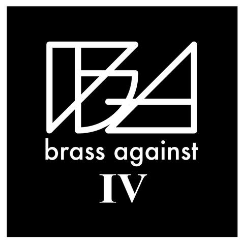 Brass Against IV