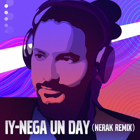 Nega Un Day (Nerak Remix)