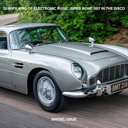 DJ Rafa King of Electronic Music James Bond 007 in the Disco