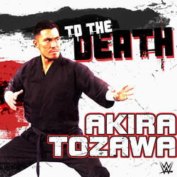 WWE: To the Death (Akira Tozawa)