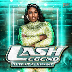 WWE: What U Want (Lash Legend)