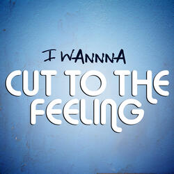 Cut To The Feeling