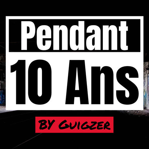 Pendant 10 Ans