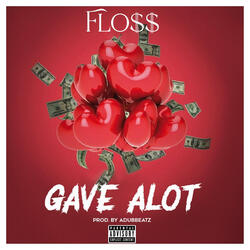 Gave Alot