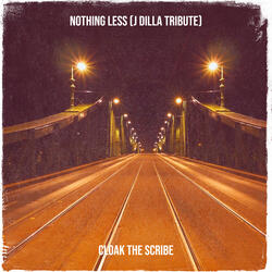 Nothing Less (J Dilla Tribute)
