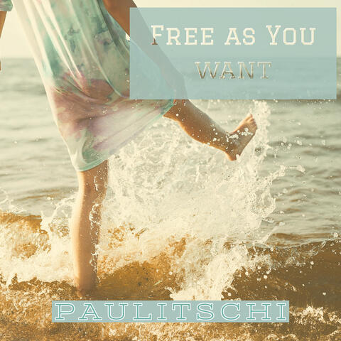 Free as You Want