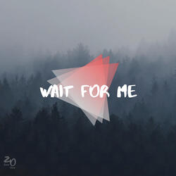 Wait for Me (Piano Rework)