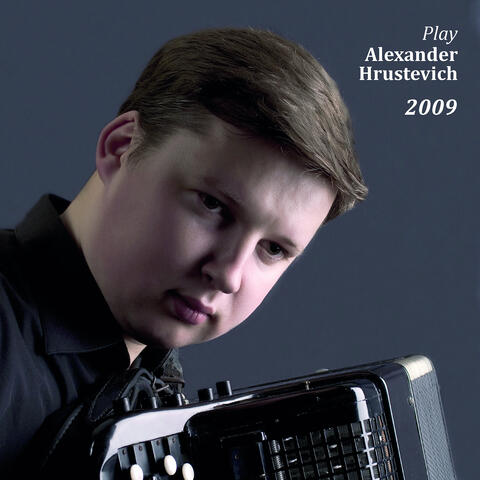 Play Alexander Hrustevich 2009