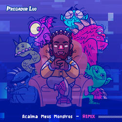 Acalma Meus Monstros - Remix