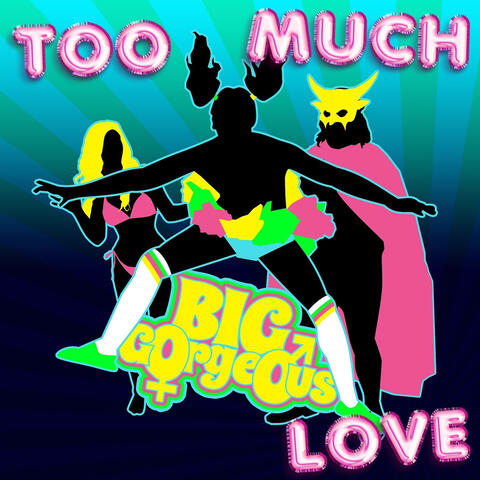 Too Much Love