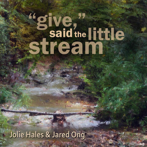 "Give," Said the Little Stream