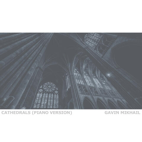 Cathedrals (Piano Version)