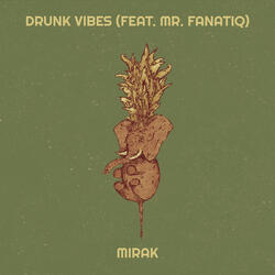 Drunk Vibes