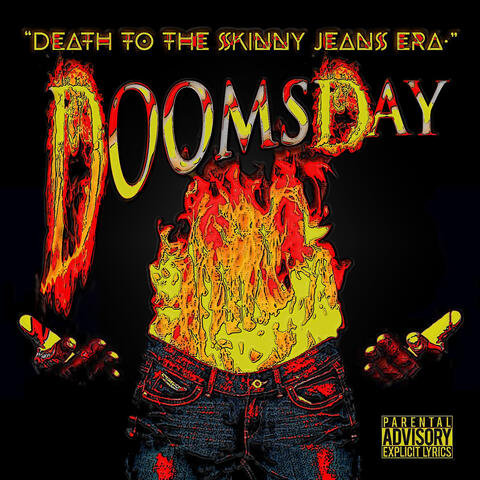 DoomsDay (Death to the Skinny Jeans Era)