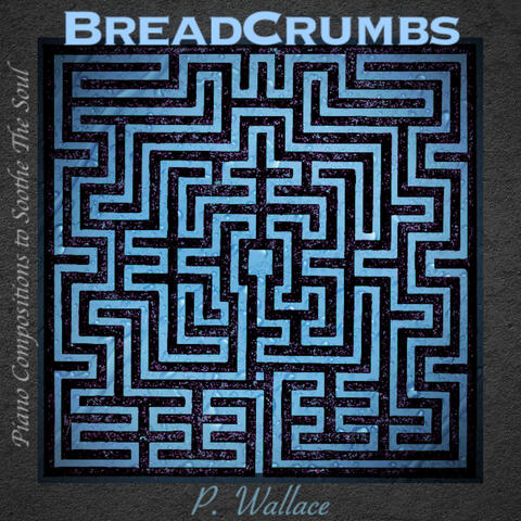 BreadCrumbs - Piano Compositions to Soothe the Soul