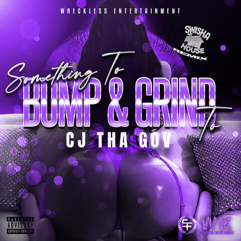 Something to Bump & Grind to (Swisha House Remix)
