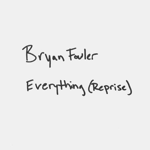 Everything (Reprise)