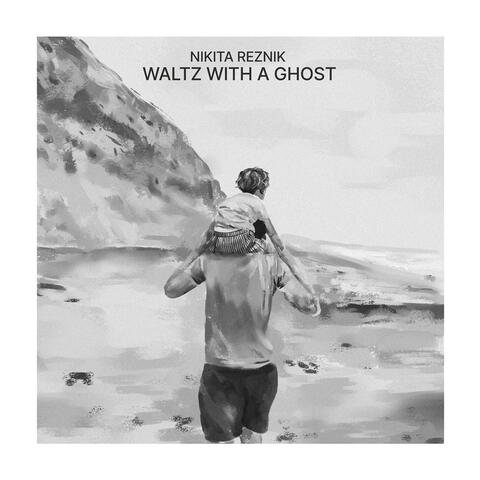 Waltz with a Ghost