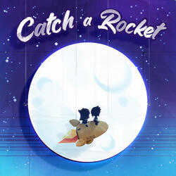 Catch a Rocket