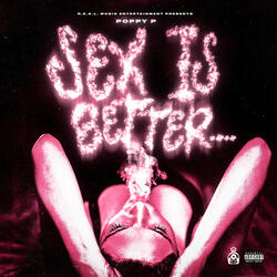 Sex Is Better....