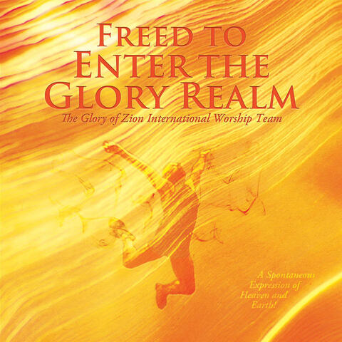 Freed to Enter the Glory Realm