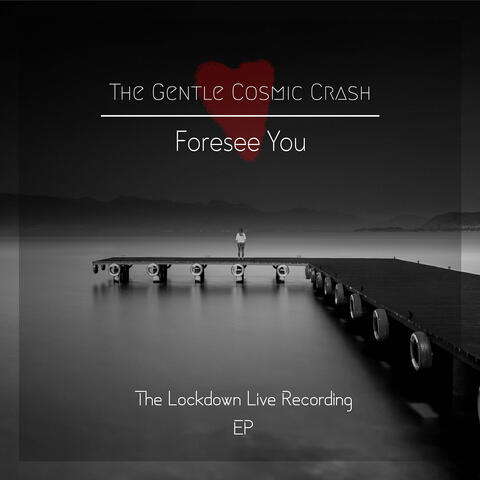 Foresee You (The Lockdown Live Recording) [EP]