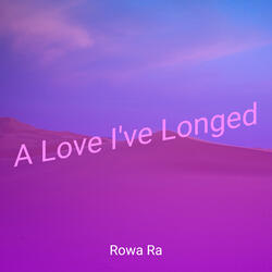 A Love I've Longed