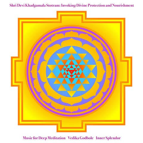 Shri Devi Khadgamala Stotram: Invoking Divine Protection and Nourishment