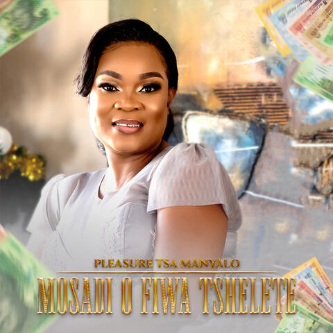 Mosadi O Fiwa Tshelete