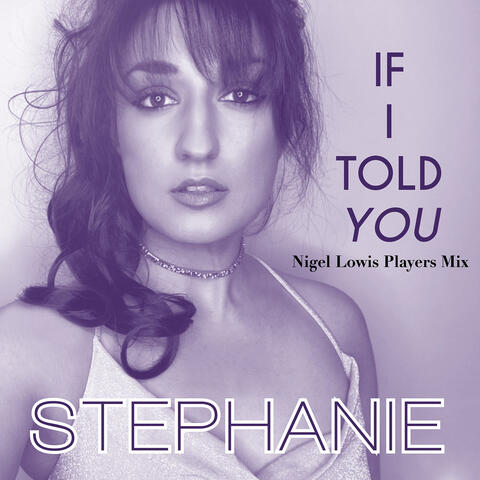 If I Told You (Nigel Lowis Players Mix)