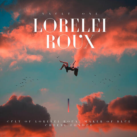 Vault One (Cult of Lorelei Roux, Maker of Blue Cheese Fondue)