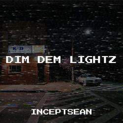 Dim Dem Lightz