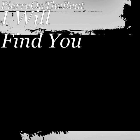 I Will Find You