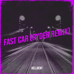 Fast Car (Ryder Remix)