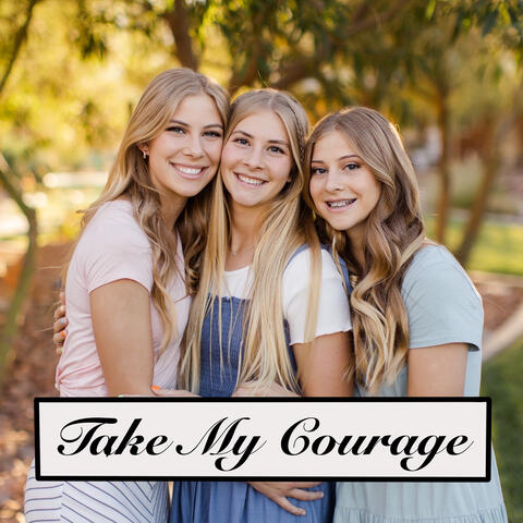 Take My Courage