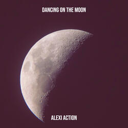 Dancing on the Moon