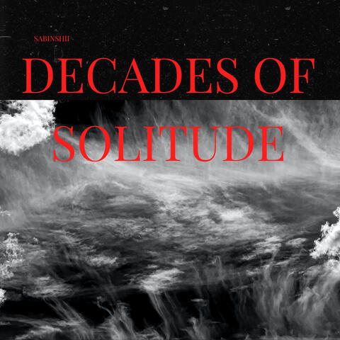 Decades of Solitude