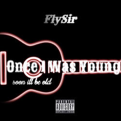 Once I Was Young (Soon Ill Be Old)