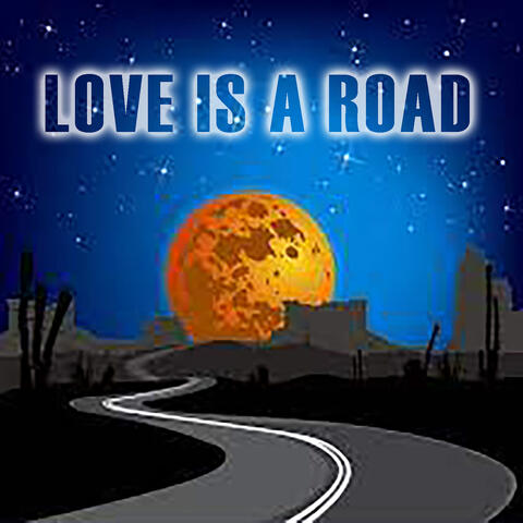 Love Is a Road