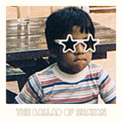 The Ballad of Shayan