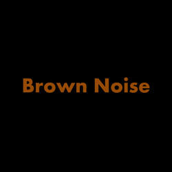 Brown Noise