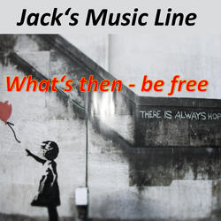 What's Then - Be Free