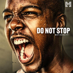 Do Not Stop (Motivational Speech)