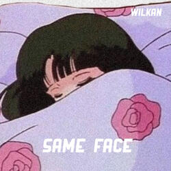 Same Face