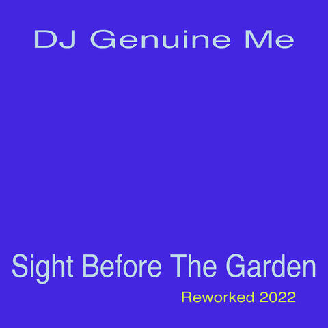 Sight Before the Garden (Reworked 2022)