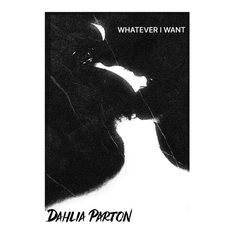 Whatever I Want